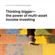 Thinking bigger – the power of multi-asset income investing