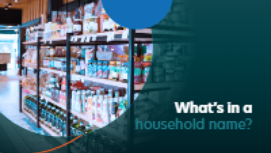What’s in a household name?