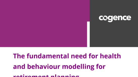 The fundamental need for health and behaviour modelling for retirement planning