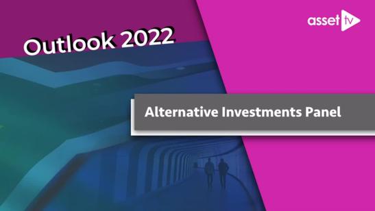 Alternative Investments Panel | Outlook 2022