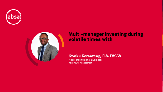 Multi-manager investing during volatile times with Kwaku Koranteng