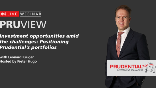 Investment opportunities amid the challenges: Positioning Prudential's Portfolios
