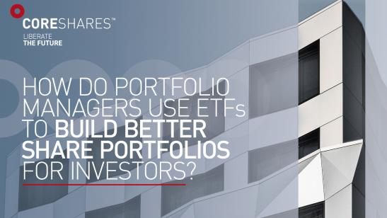 WEBINAR: How do Portfolio Managers use ETFs to build better share portfolios?