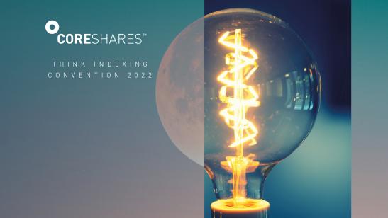 CoreShares Think Indexing Convention 2022 | Efficient Portfolio Solutions