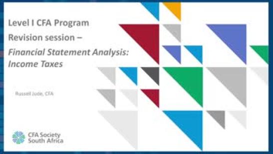 Level I CFA Program Revision session: Financial Statement Analysis - Income Taxes
