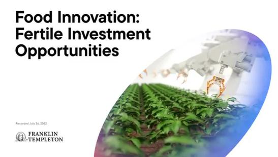 Food Innovation: Fertile Investment Opportunities