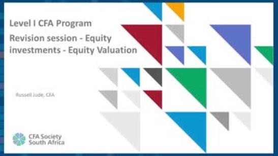 Level I CFA Program Revision session: Equity investments - Equity Valuations