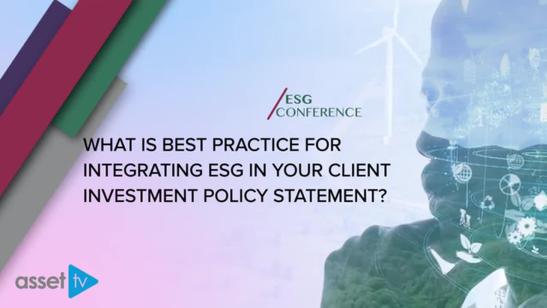 ESG Conference May 2022 | What is the best practice for integrating ESG in your client investment policy statement