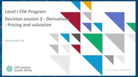 Level I CFA Program Revision Session: Derivatives - Pricing and valuation