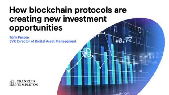 How blockchain protocols are creating new investment opportunities
