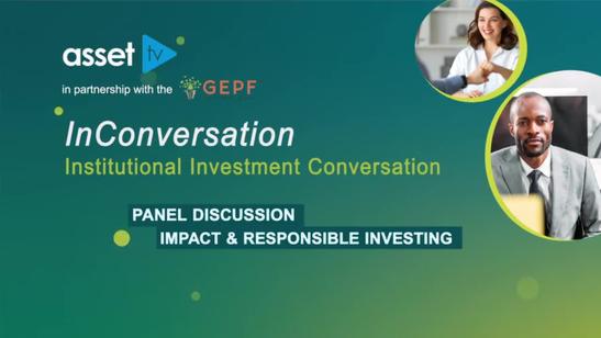 Impact And Responsible Investing | Institutional InConversation | Panel Two