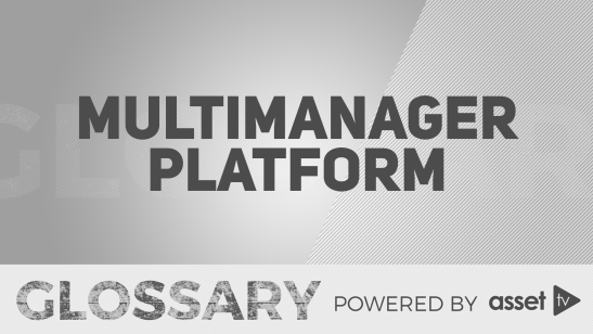 Glossary - Multi-Manager Platform