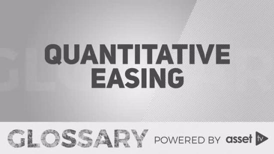 Glossary - Quantitative Easing