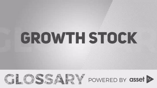 Glossary - Growth Stock