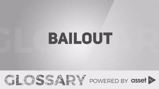 Glossary - Bailout