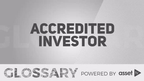Glossary - Accredited Investor
