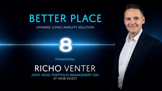 INN8 Invest Summit I Better Place: Dynamic Living Annuity Solutions