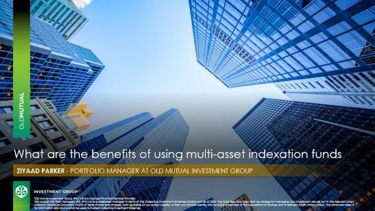 What are the benefits of using multi - asset indexation funds