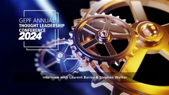 GEPF Annual Thought Leadership Conference 2024 I Interview with Stephan Walker & Laurent Barras