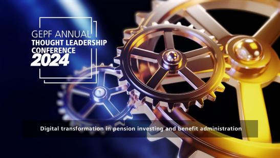 GEPF Annual Thought Leadership Conference 2024 I Digital transformation in pension investing and benefit administration