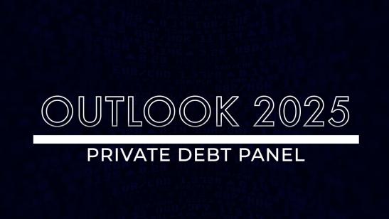 Outlook 2025 I Private Debt Panel