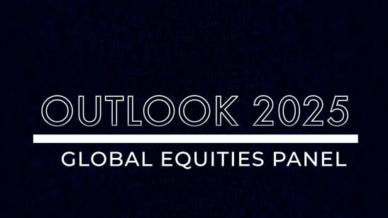 Outlook 2025 I Global Equities Panel