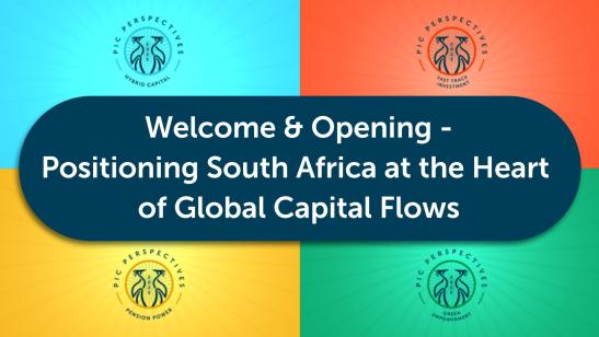 PIC Perspectives: G20 Dialogues I Welcome & Opening - Positioning South Africa at the Heart of Global Capital Flows