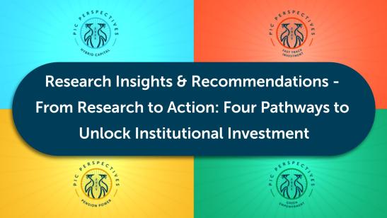 PIC Perspectives: G20 Dialogues I Research Insights and Recommendations - From Research to Action - Four Pathways to Unlock Institutional Investment