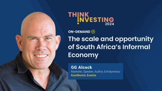 10X Think Investing 2024: Think Beyond: The scale and opportunity of South Africa's Informal Economy