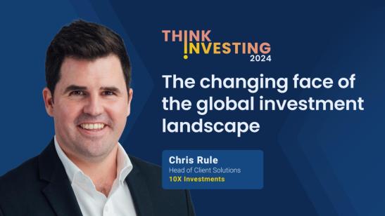 10X Think Investing 2024: The changing face of the global investment landscape