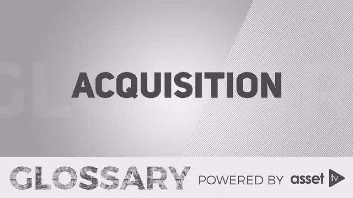 Glossary - Acquisition
