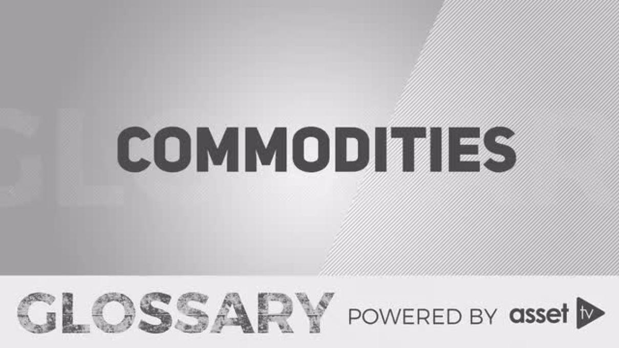 Glossary - Commodities