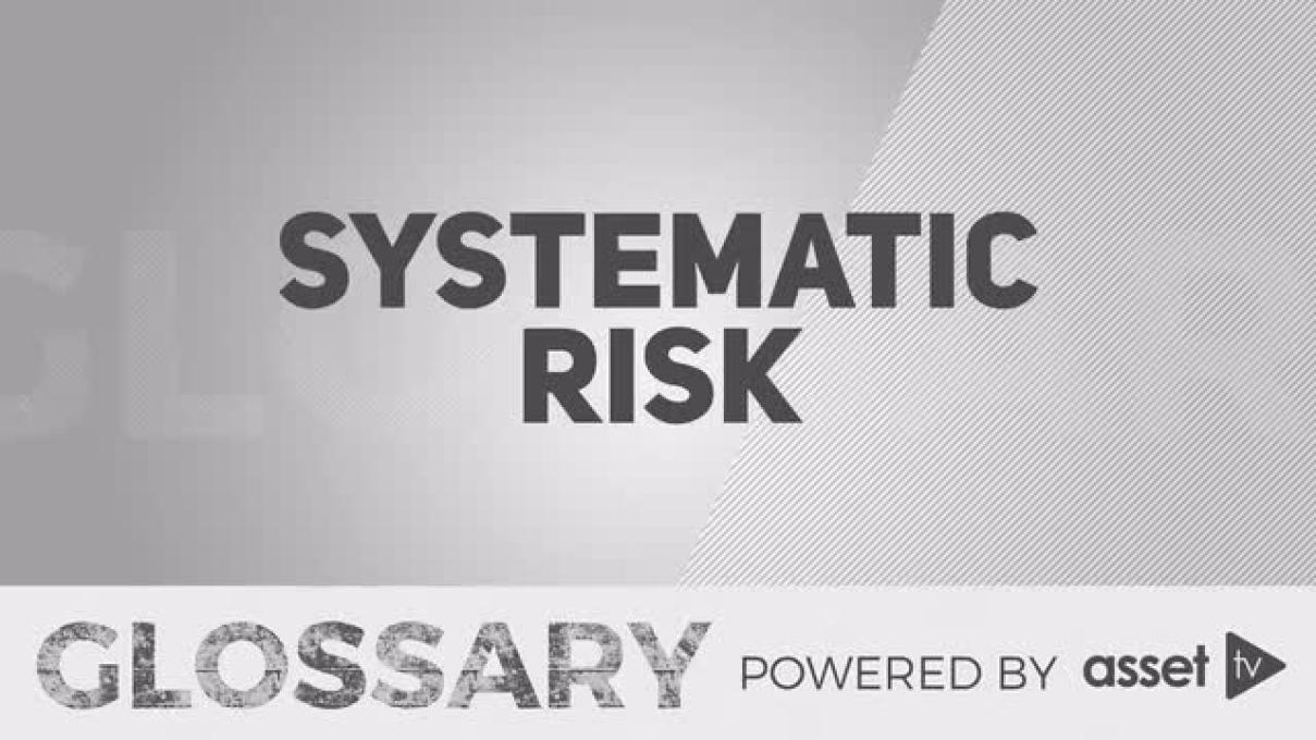 Glossary - Systematic Risk